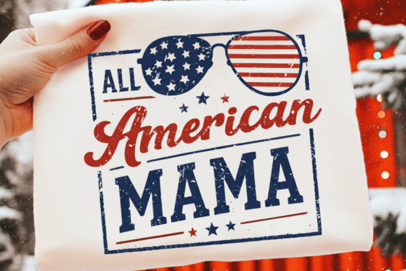 Celebrate Patriotism: Styling with All American Mama Graphics