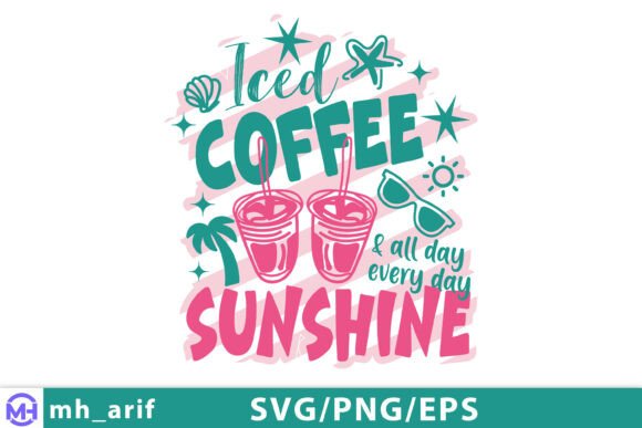 Sip on This: The Iced Coffee Sunshine Summer SVG Design
